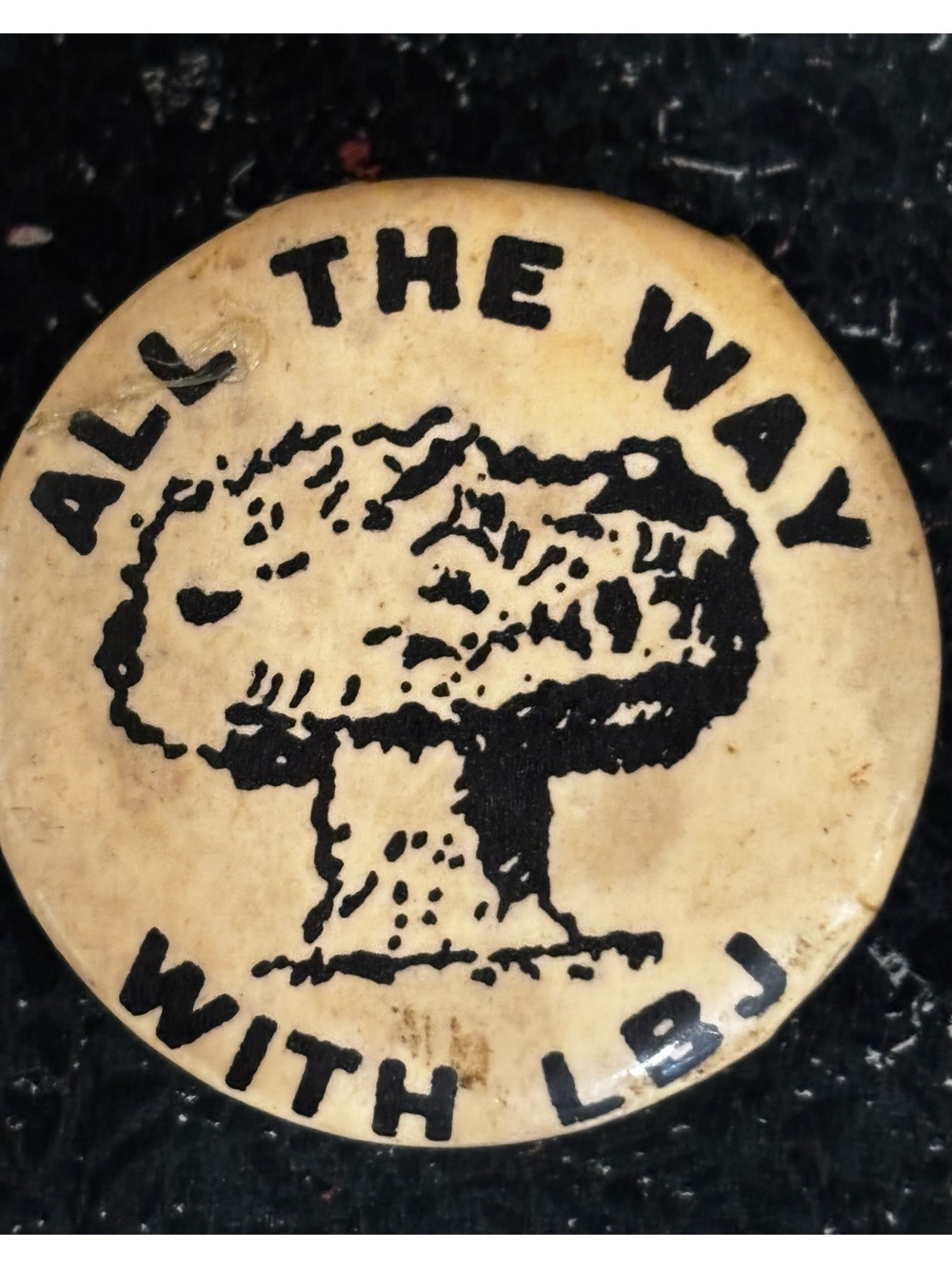 1965 Vintage mushroom cloud 'All The Way With LBJ' Political Pin